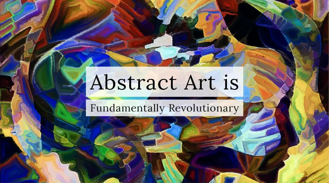 Abstract Art is Fundamentally Revolutionary - Modern Elements Metal Art