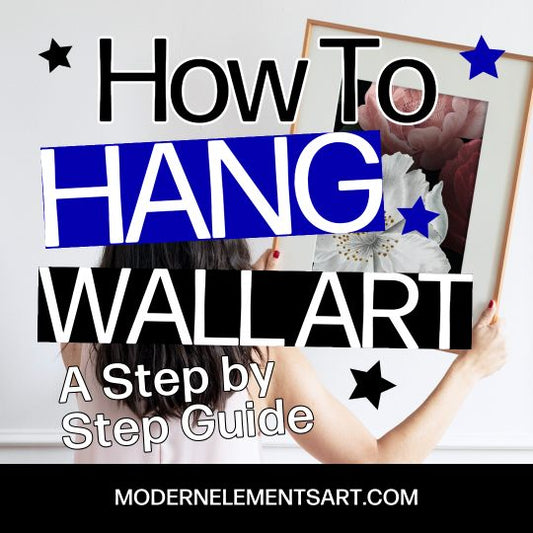 How to Hang Wall Art: A Step-by-Step Guide - Modern Elements Metal Art